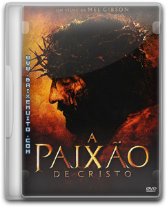 Download Filme – A Paixão de Cristo DVDRip AVI Legendado 