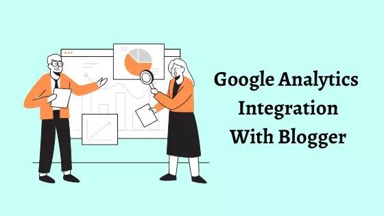 How to integrate Blogger website with Google Analytics (Step by Step Guide)