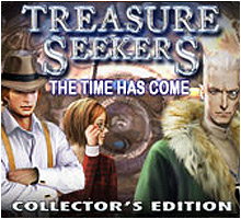 Treasure Seekers: The Time Has Come