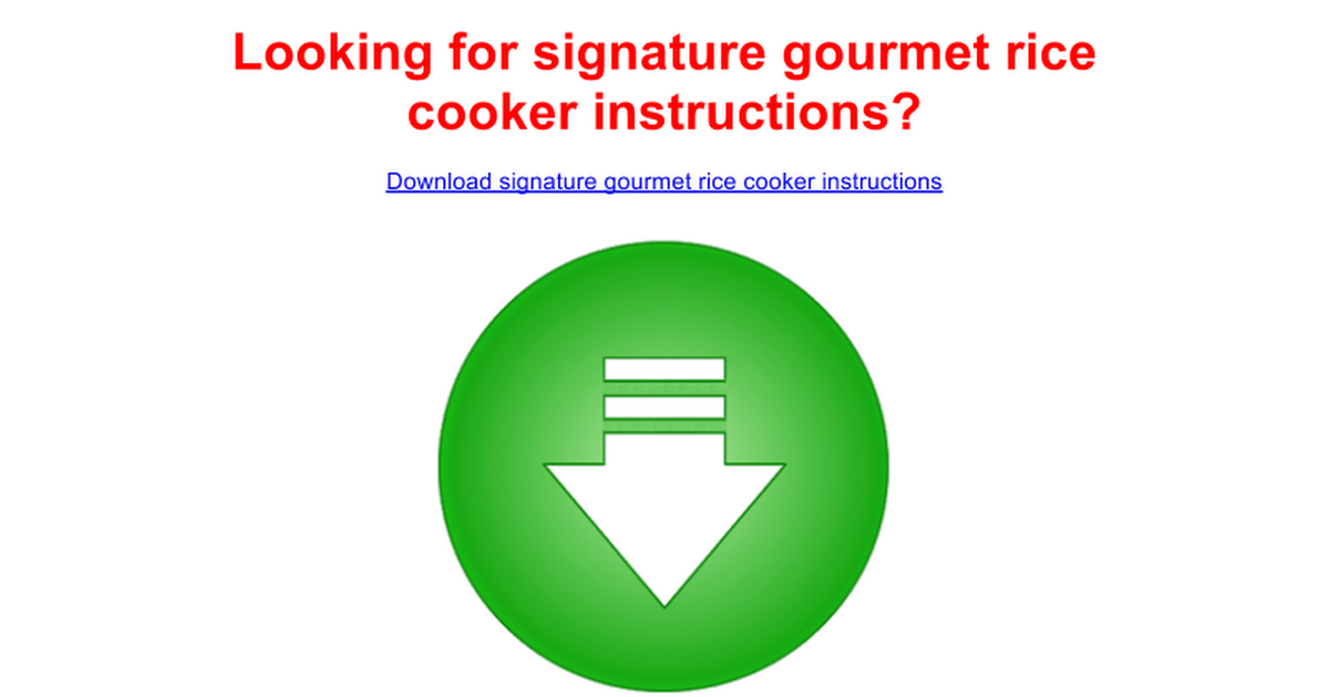 signature gourmet rice cooker instructions Google Docs
