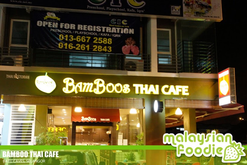 BAMBOO THAI CAFE, SRI GOMBAK Malaysian Foodie