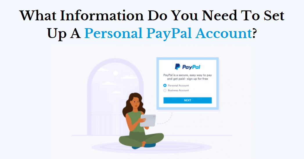 What Information Do You Need To Set Up A Personal PayPal Account?