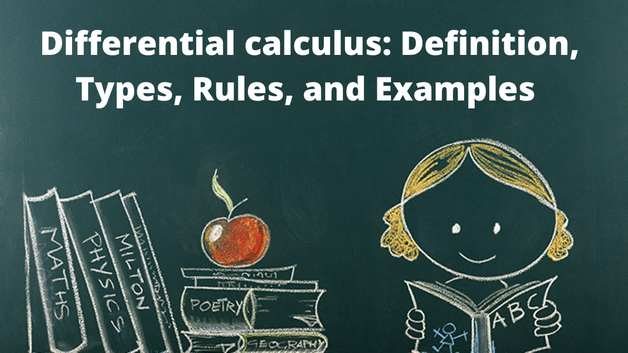 C:\Users\Zoobi\Downloads\Differential calculus Definition, Types, Rules, and Examples.png