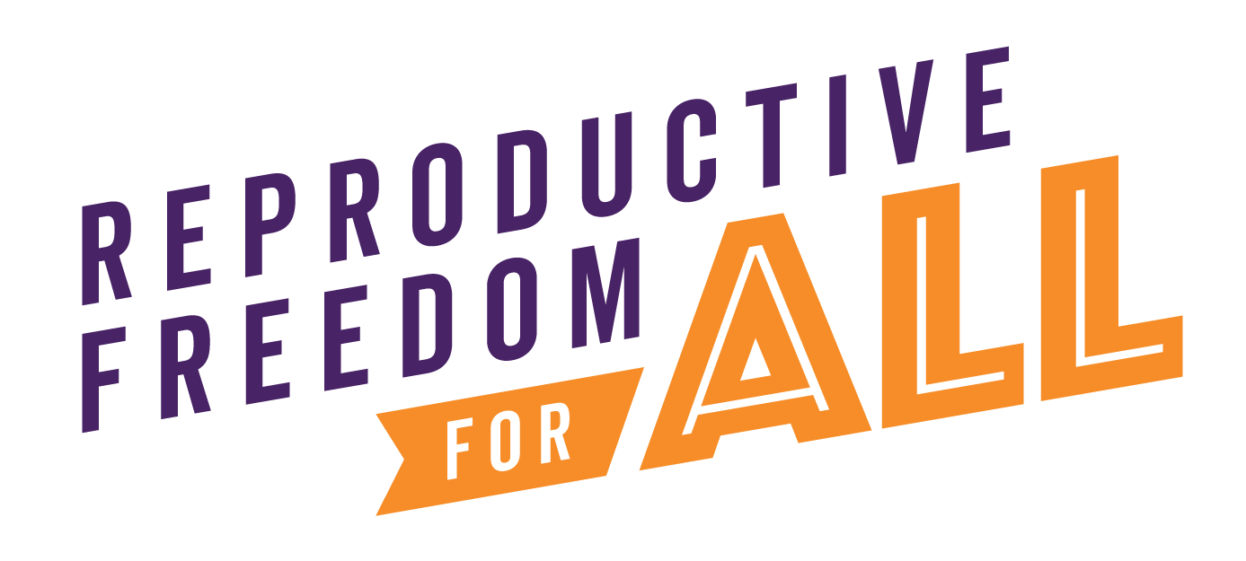 Reproductive Freedom for All