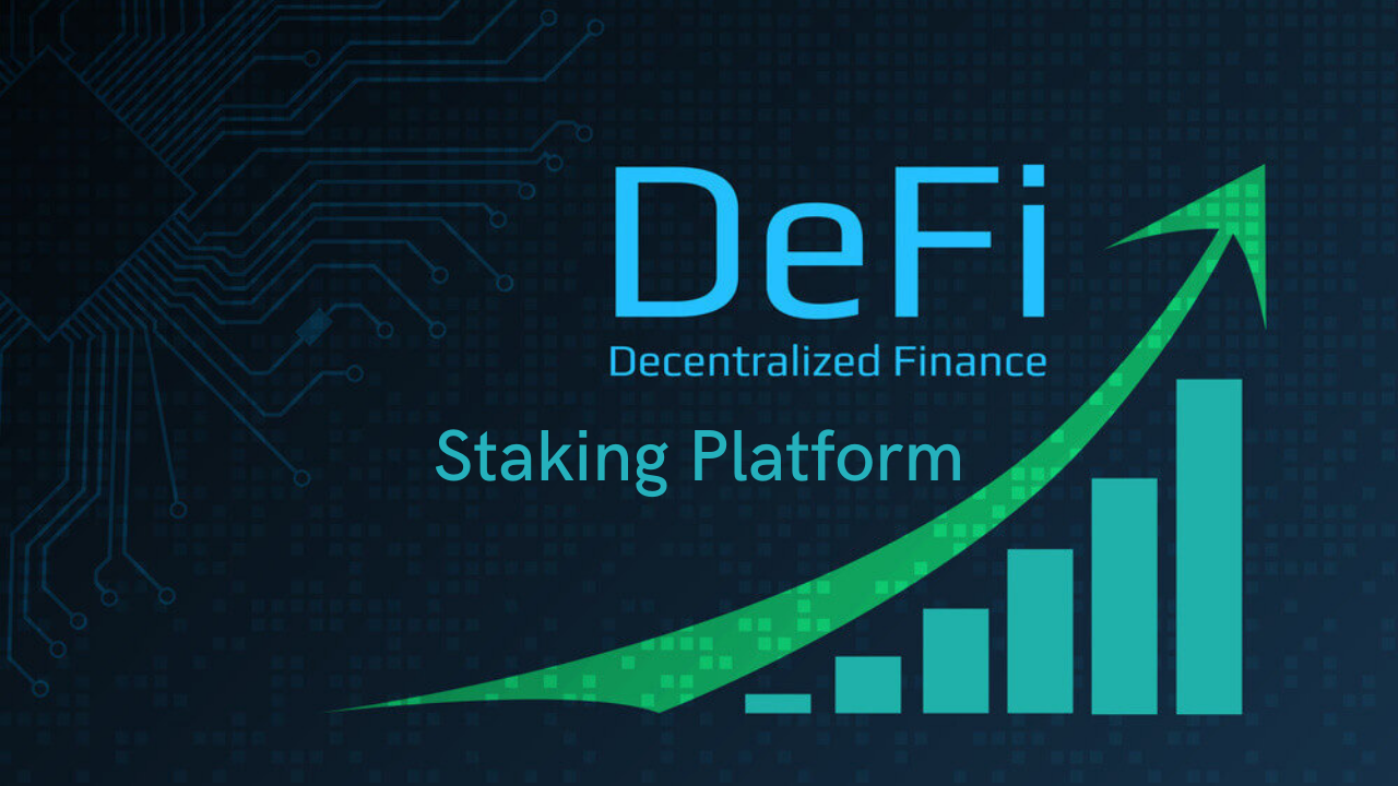 Develop a DeFi Staking Platform to empower your company