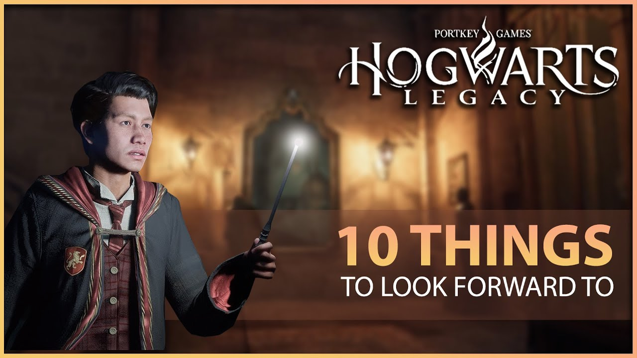 10 things to look forward to in Hogwarts Legacy- Electronic First