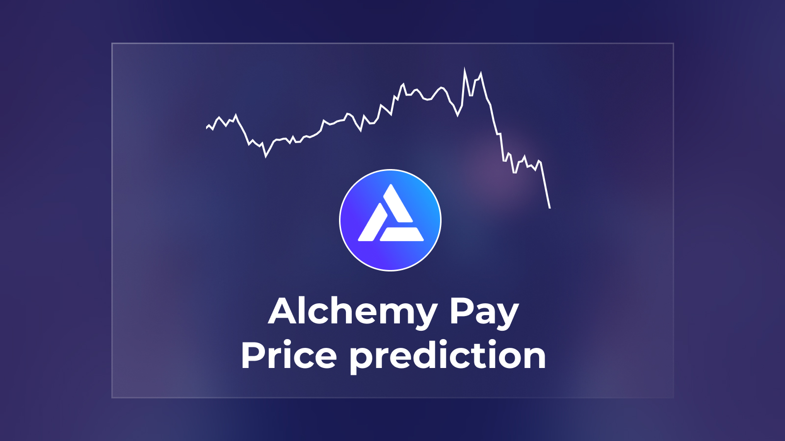 Alchemy Pay Price Prediction - What's the Future of ACH?