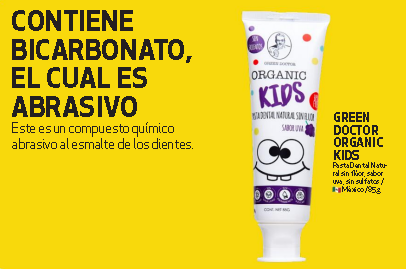 Pasta dental Green Doctor Organic Kids, será retirado por utilizar bicarbonato, que es un abrasivo y no debe usarse para niños.