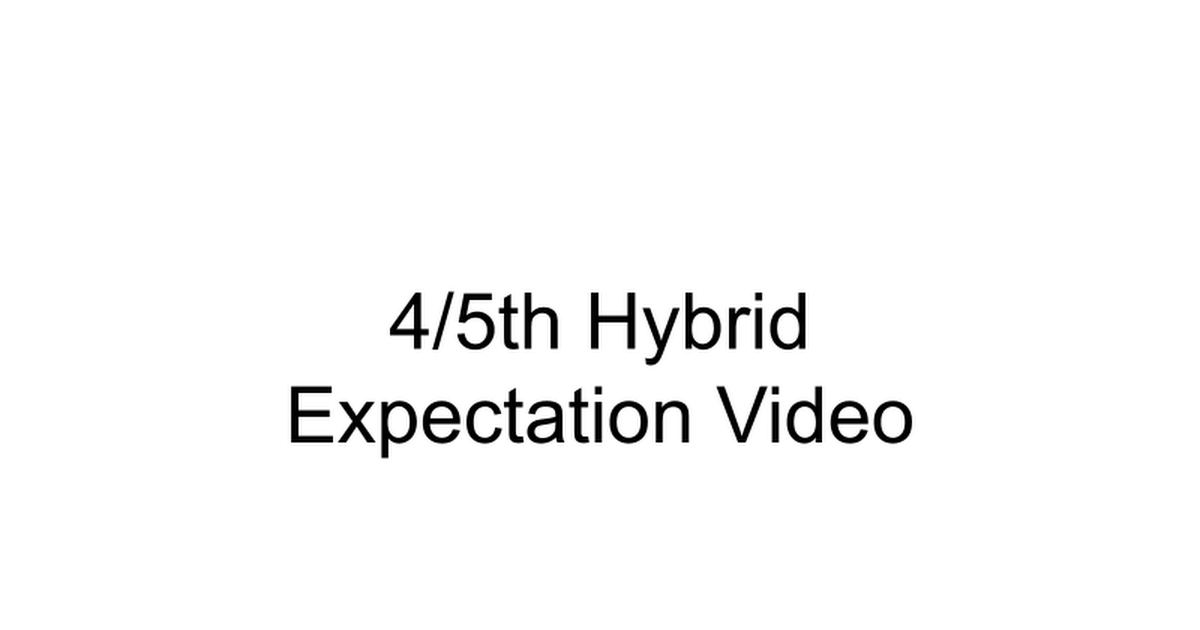 4/5th Hybrid Expectation Video