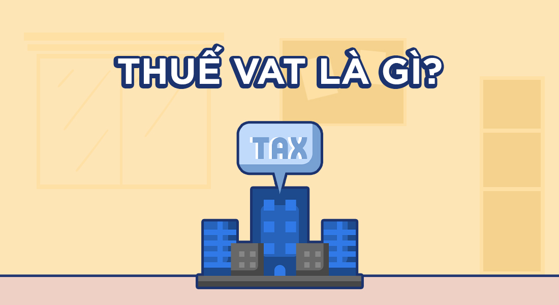 Thuế VAT là gì?