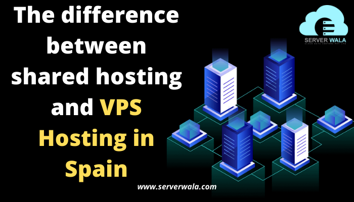 The difference between shared hosting and VPS Hosting in Spain