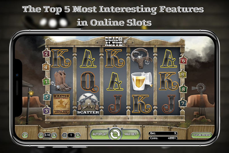 The Most Interesting Features in Online Slots