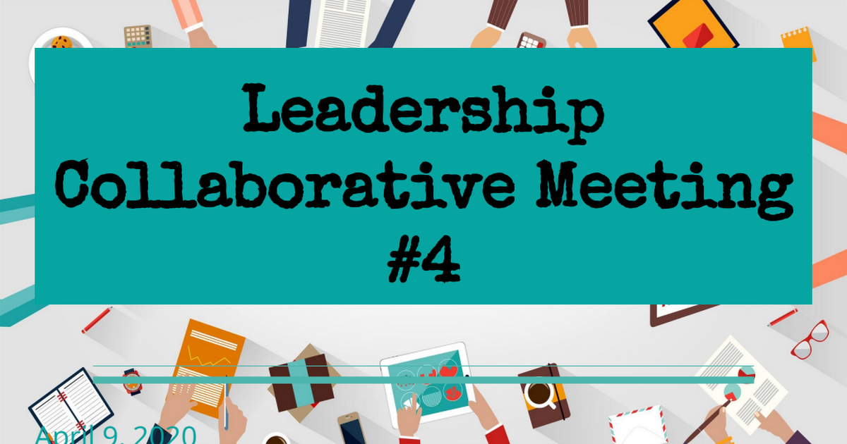 Leadership Collaborative Meeting #4   4-9-2020.pdf