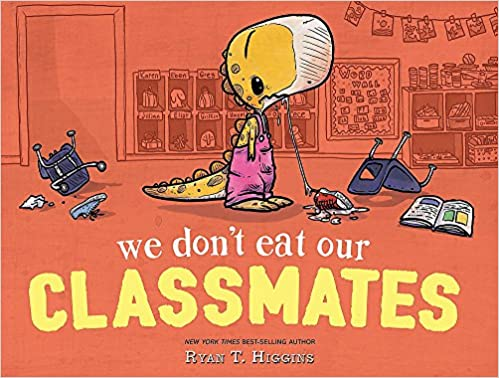We Don't Eat our Classmates by Ryan Higgins dinosaur picture book