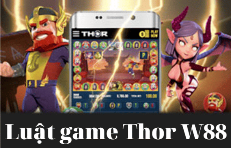 Luật chơi game Thor tại W88 chi tiết