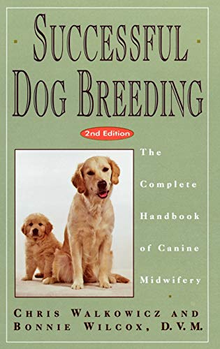 Cría exitosa de perros: el manual completo de obstetricia canina Tapa dura 