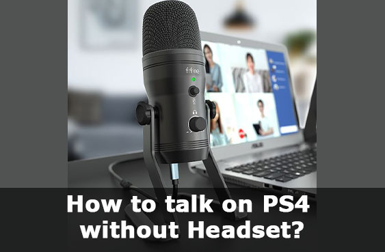 How to talk on PS4 without a headset