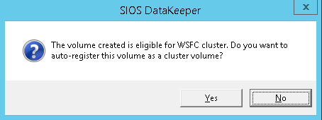 Figure 43: Select Yes to set the replicated volume as a cluster volume