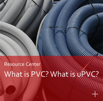 What is PVC? What is uPVC?