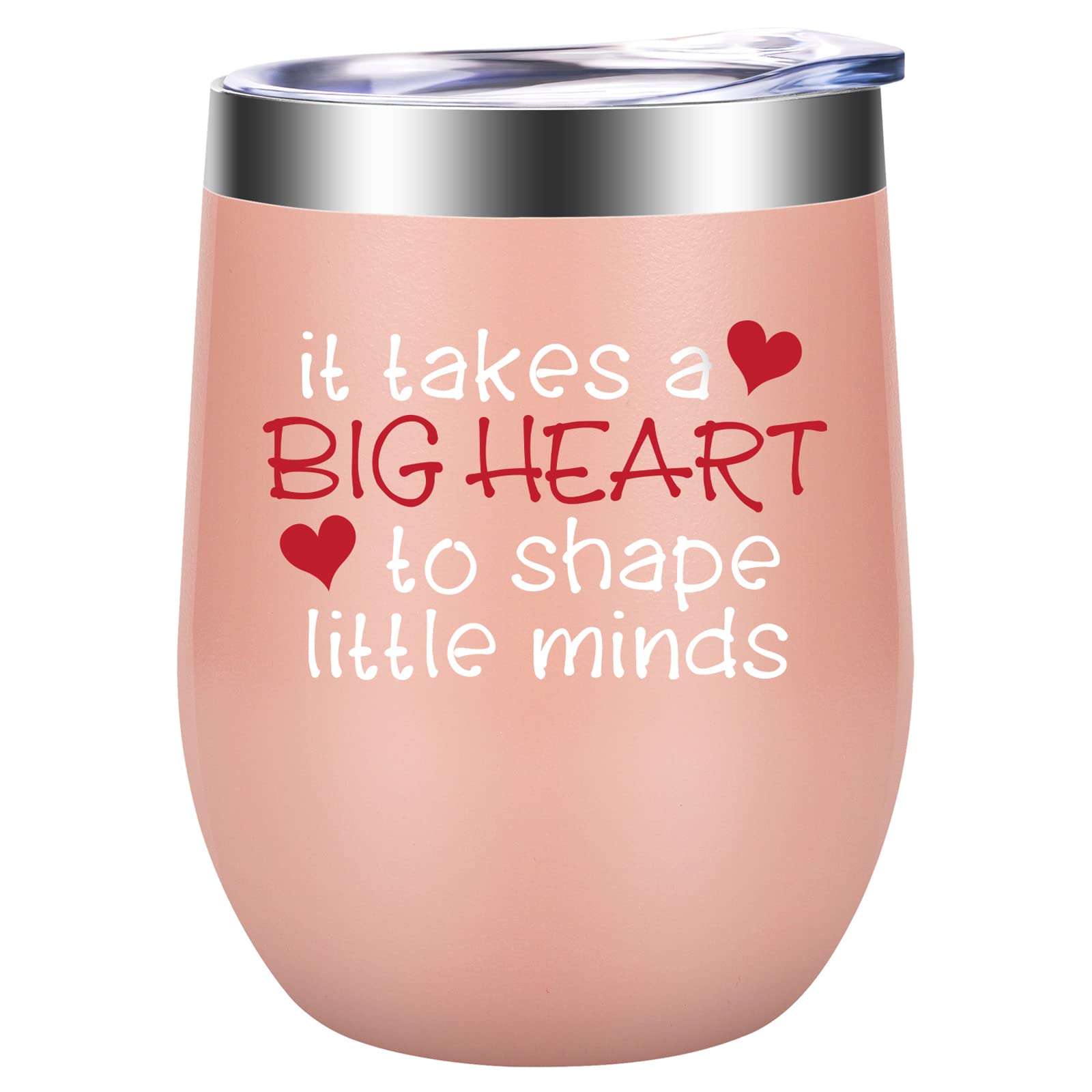 It Takes a Big Heart to Shape Little Minds Wine Tumbler Blush Gold
