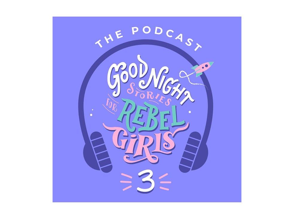 https://static.independent.co.uk/s3fs-public/thumbnails/image/2020/05/01/16/goodnight-podcast-rebel-girls-indybest.jpg?width=982&height=726&auto=webp&quality=75