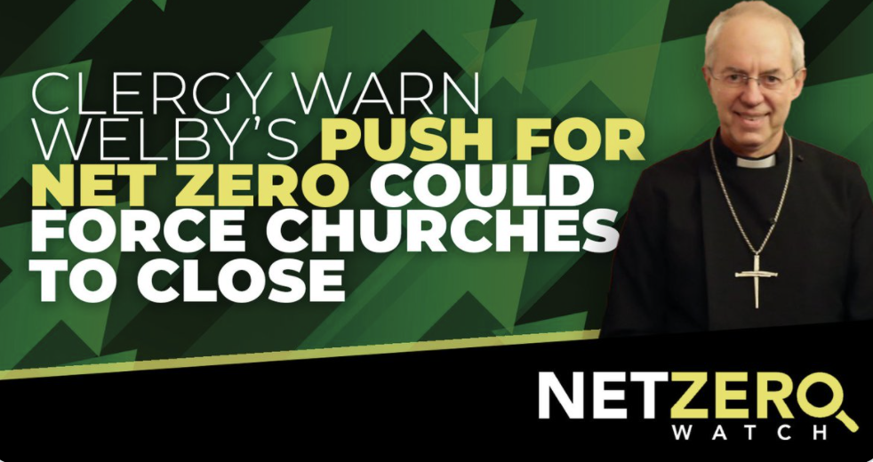 Graphic from anti-Net Zero group Net Zero Watch saying 'Clergy warn Welby's push for net zero could force churches to close'.