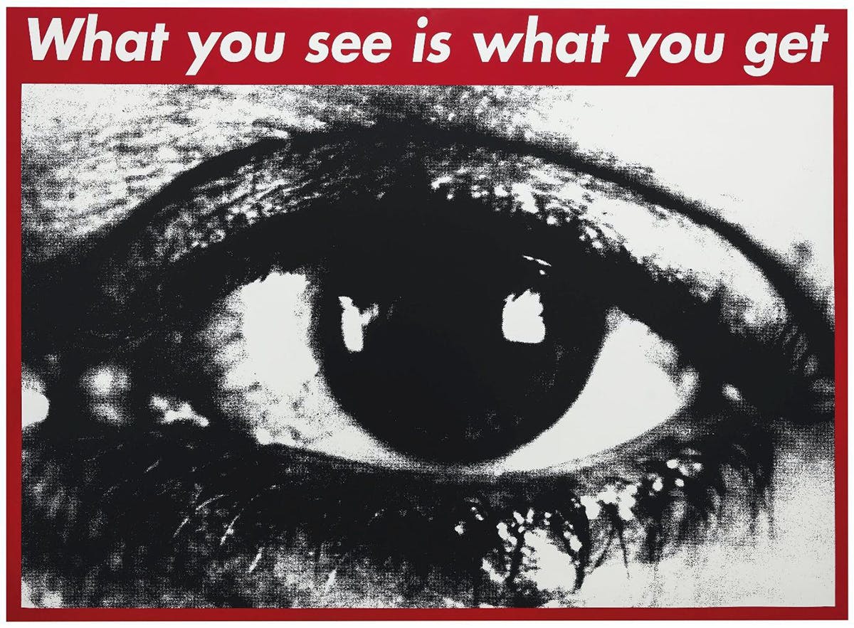 What You See is What You Get, Barbara Kruger, 1996, sold at Christies New York in 2018 for $456,500.