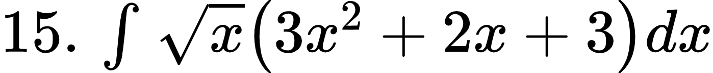 {"type":"$","code":"$15.\\,\\int_{}^{}{\\sqrt[]{x}}\\left(3x^{2}+2x+3\\right)dx$","font":{"family":"Arial","color":"#000000","size":12},"id":"5-0-1-0-1-0-1-0-1-0-1-1-1-1-0-1-0","ts":1599906916847,"cs":"lL8Yi6yyXExZvvtdqqHbbA==","size":{"width":232,"height":24}}