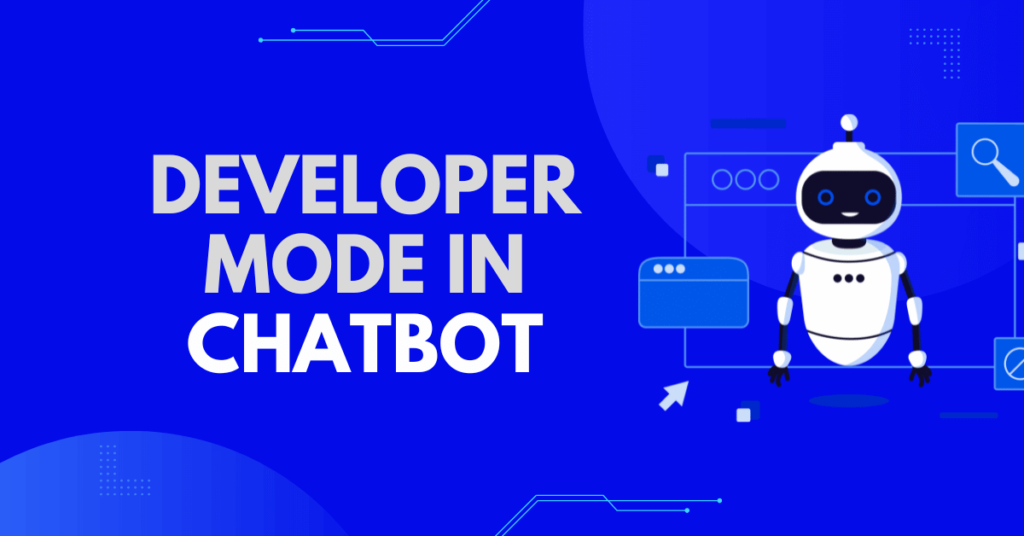 Developer Mode in Chatbots