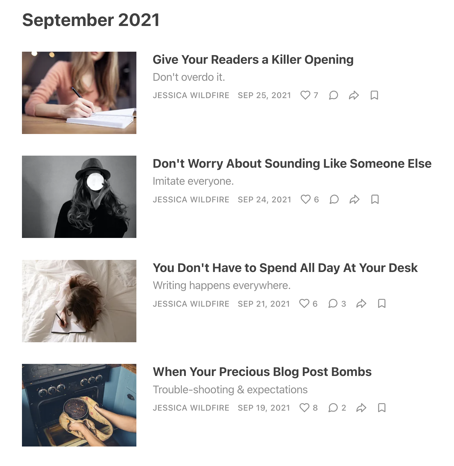 The image is a screenshot of a list of Jessica Wildfire headlines from September 2021, Give Your Readers a Killer Opening Sep 25, 2021 Don't Worry About Sounding Like Someone Else Imitate everyone. Sep 24, 2021 You Don't Have to Spend All Day At Your Desk Writing happens everywhere. Sep 21, 2021 When Your Precious Blog Post Bombs Sep 19, 2021