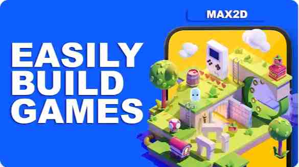 Max2D: Maker - Game बनाने वाला Apps