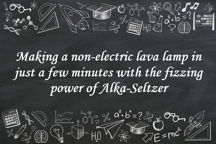 Making a Non - Electric Lava Lamp in just a few Minutes with the Fizzing Power of Alka - Seltzer