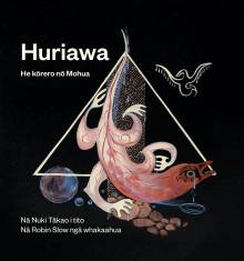 Huriawa - He kōrero nō Mohua