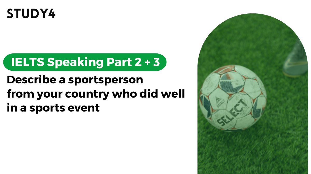 bài mẫu ielts speaking Describe a sportsperson from your country who did well in a sports event