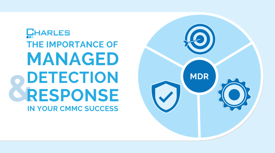 Why Managed Detection and Response is Important for CMMC Version 1.0