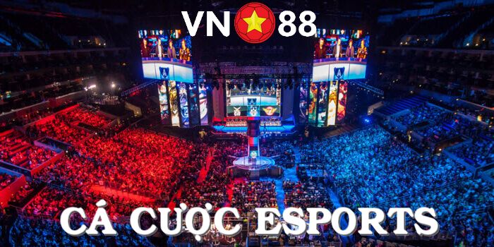 ca-cuoc-esports-vn88