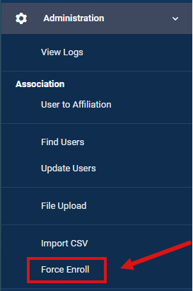 Force Enroll Menu Item Under Admininistration, a red box surrounds Force Enroll