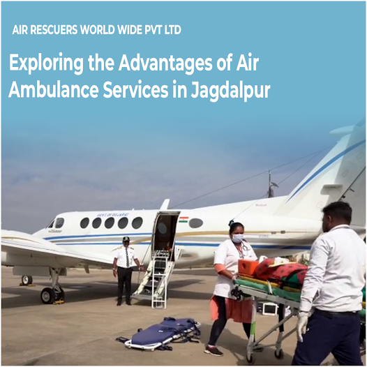 Air Ambulance Services in Jagdalpur