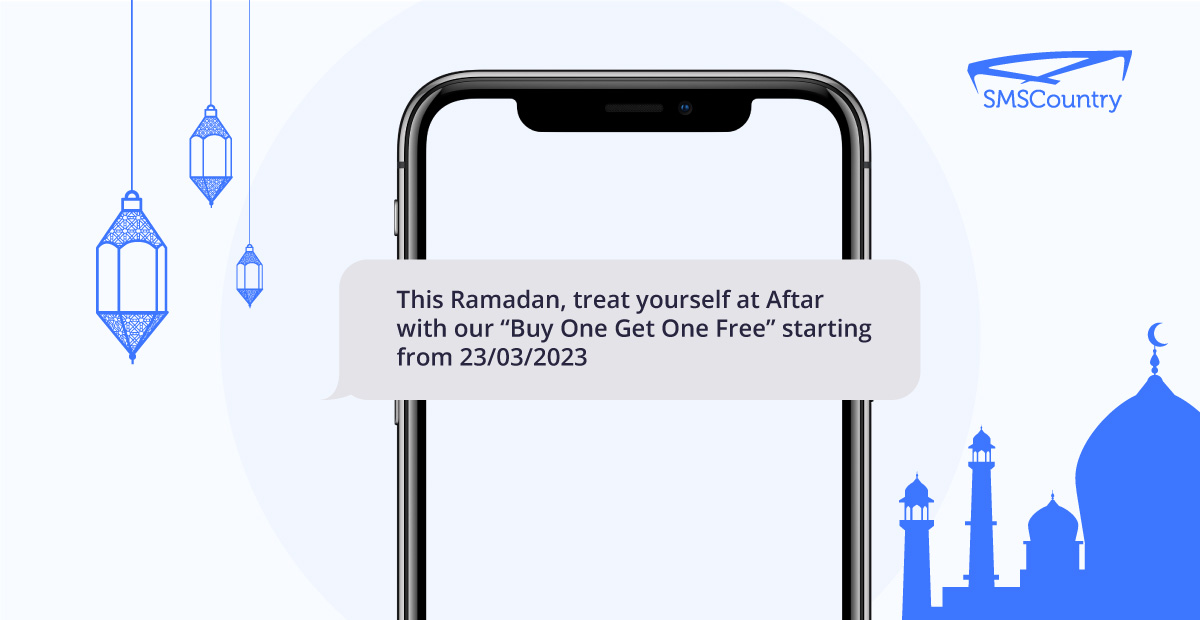 SMS "This Ramadan, treat yourself at Aftar with our “Buy One Get One Free” starting from DD/MM/YYYY"