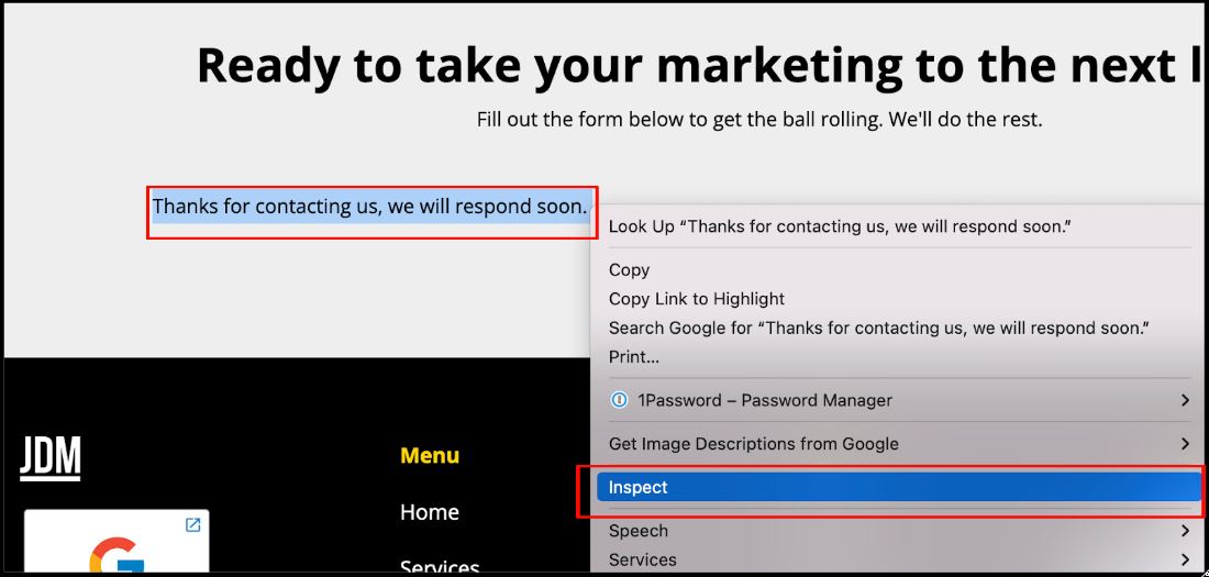 Submit a form and identify the success message you would like to track. Right-click the message text and select 'inspect.' 