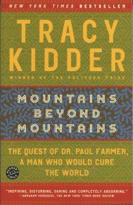 Mountains Beyond Mountains: The Quest of Dr. Paul Farmer, A Man Who Would Cure the World