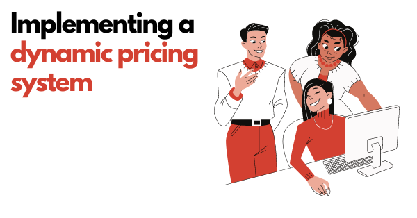 Implementing a dynamic pricing system