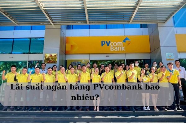 lai suat ngan hang pvcombank bao nhieu