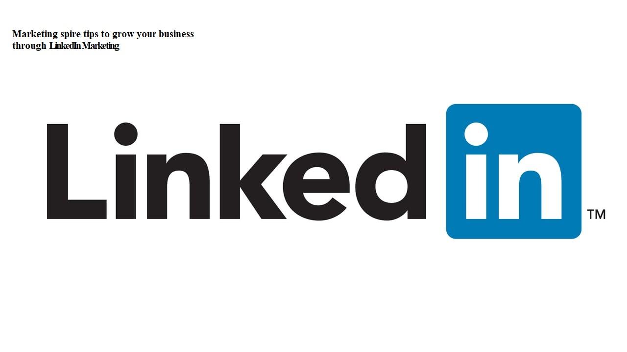 LinkedIn Marketing - Marketingspire