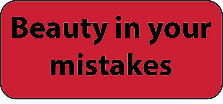 Beauty in your mistakes DI.jpg