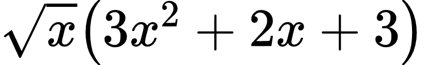 {"id":"5-0-1-0-1-0-1-0-1-0-1-1-1-1-1-1-0","font":{"size":11,"color":"#000000","family":"Arial"},"code":"${\\sqrt[]{x}}\\left(3x^{2}+2x+3\\right)$","type":"$","ts":1599907040341,"cs":"GKiTeARNNz1JcXMLo7GNYA==","size":{"width":141,"height":21}}