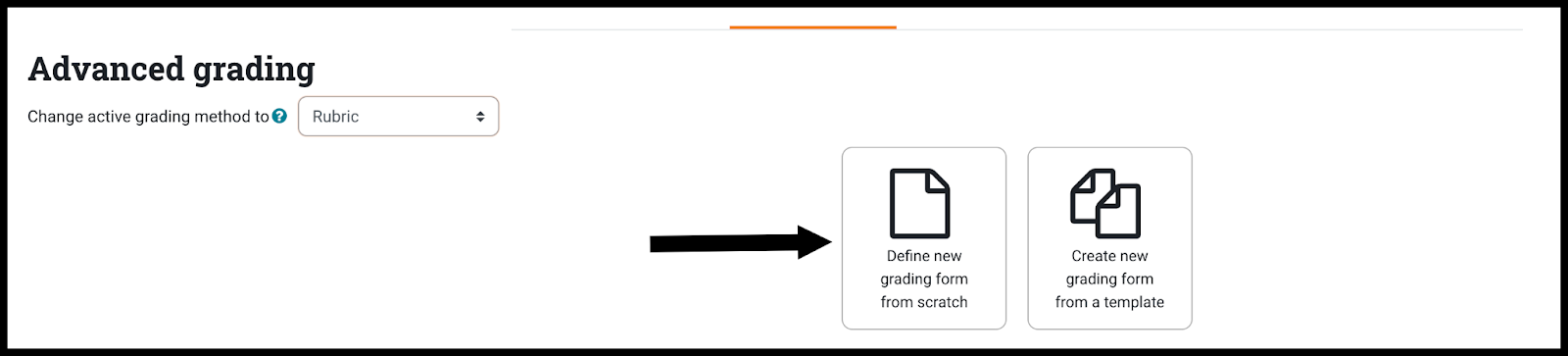 Advanced grading screen with rubric selected as type and the two following choices are available: Define new grading form from scratch and Create new grading form from a template; Arrow pointing to Create new grading form from scratch