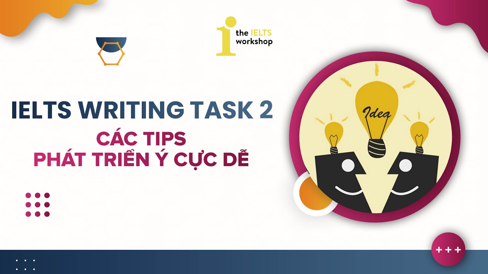 phát triển ý tưởng trong ielts writing task 2