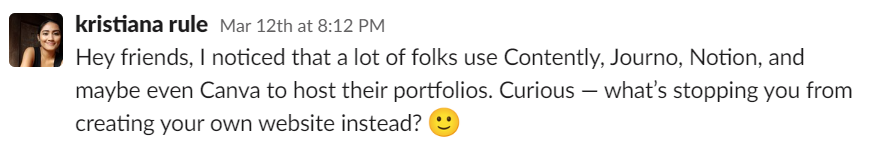 a slack comment on why freelancers do not invest in owning their website portfolios