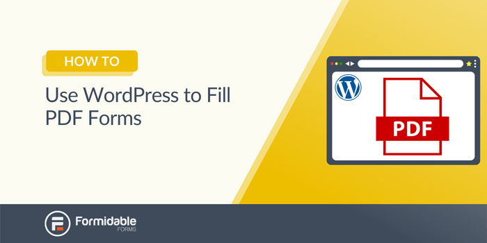 Want to Use WordPress to Fill PDF Forms? A Free and Easy Way